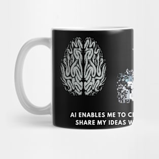 AI: Making Life Better, One idea at a time! Mug